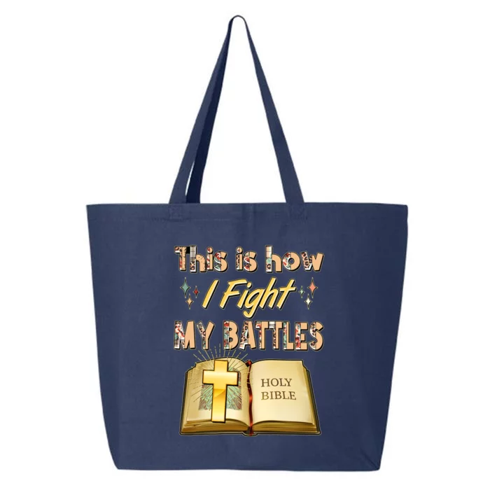 This Is How I Fight My Battles Holy Bible Faith 25L Jumbo Tote