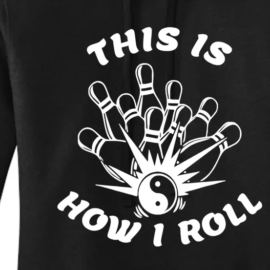 This Is How I Roll Funny Bowling Women's Pullover Hoodie