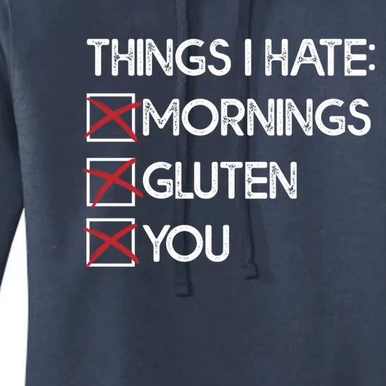 Things I Hate: Morning Gluten You Gluten Free Funny Gift Women's Pullover Hoodie