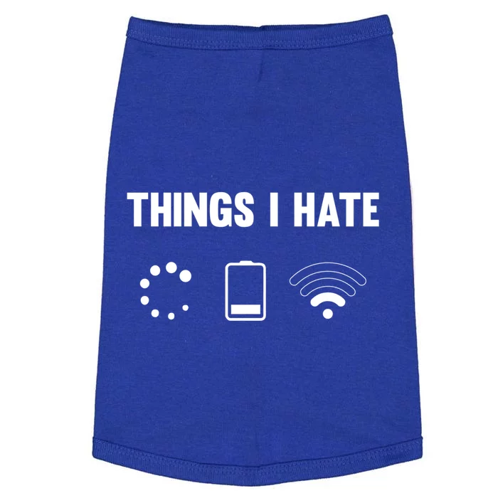 Things I Hate Funny Electronics Problems Cool Gift Doggie Tank