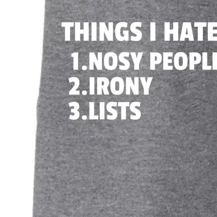 Things I Hate: Nosy People Irony Lists Gift Doggie 3-End Fleece Hoodie