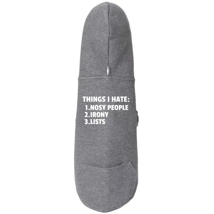 Things I Hate: Nosy People Irony Lists Gift Doggie 3-End Fleece Hoodie