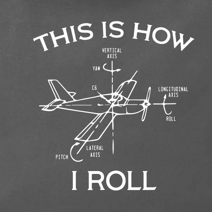 This Is How I Roll Airplane Aircraft Pilot Flying Plane Gift Zip Tote Bag