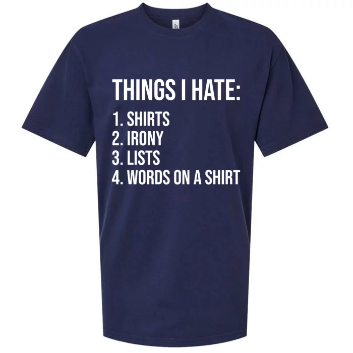 Things I Hate Humor Sarcastic Funny Ironic Words On A Gift Sueded Cloud Jersey T-Shirt