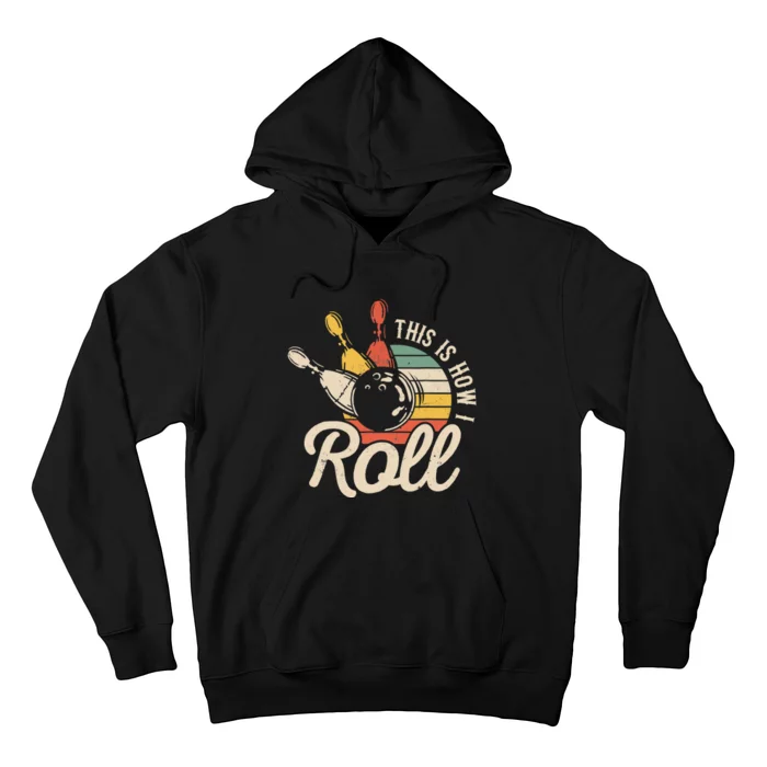 This Is How I Roll Retro Bowling Team Bowler Hoodie