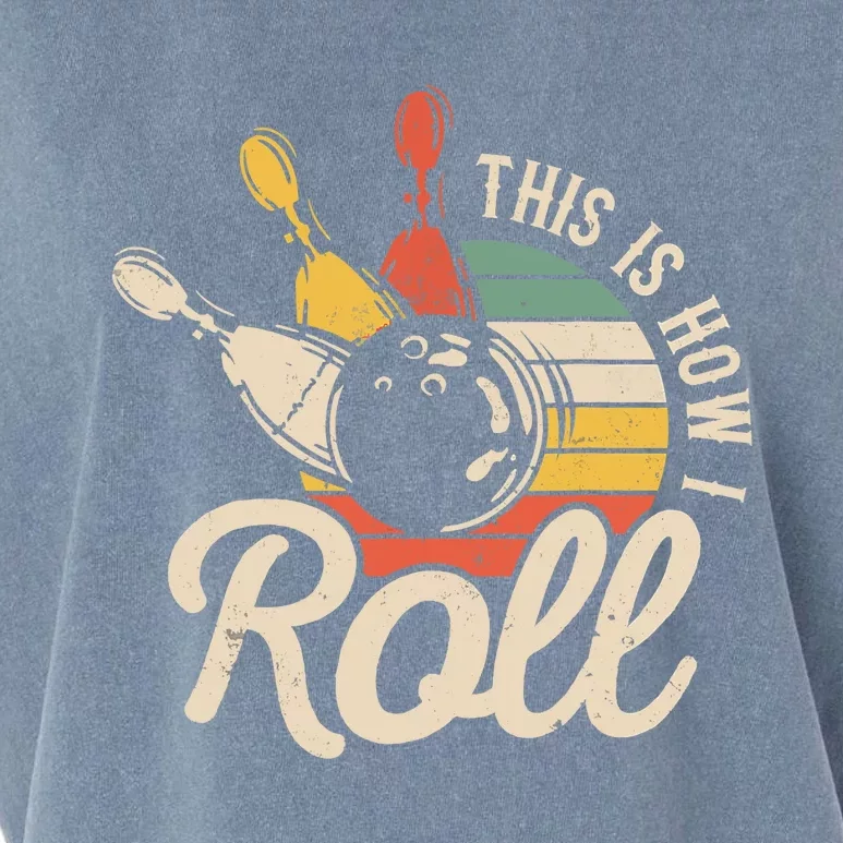 This Is How I Roll Retro Bowling Team Bowler Garment-Dyed Women's Muscle Tee