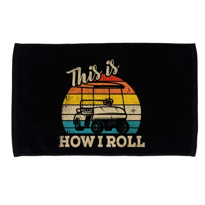 This Is How I Roll Retro Vintage Golf Cart Funny Golfing Gift Microfiber Hand Towel