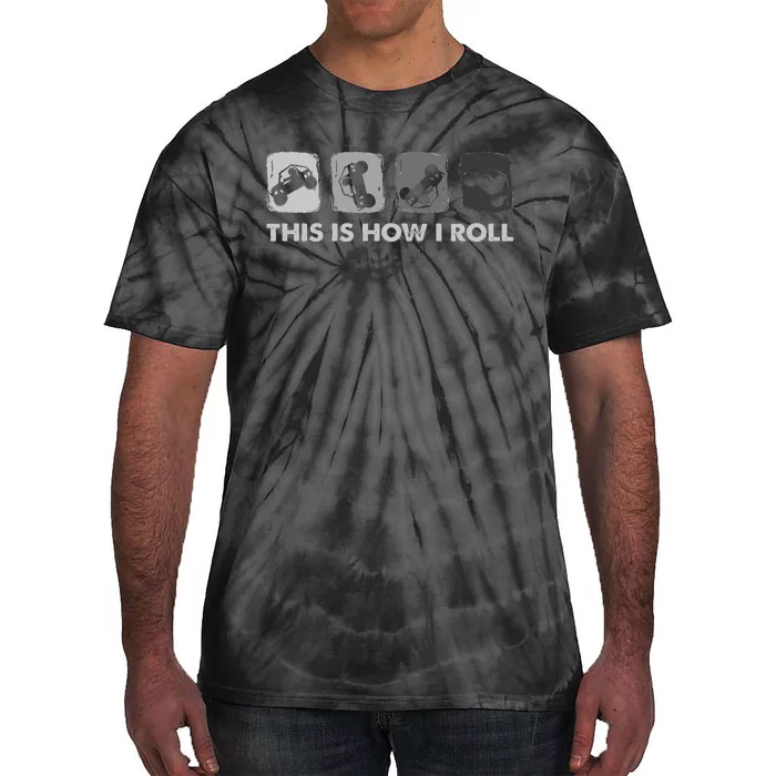 This Is How I Roll Sxs Side By Side Utv Tie-Dye T-Shirt