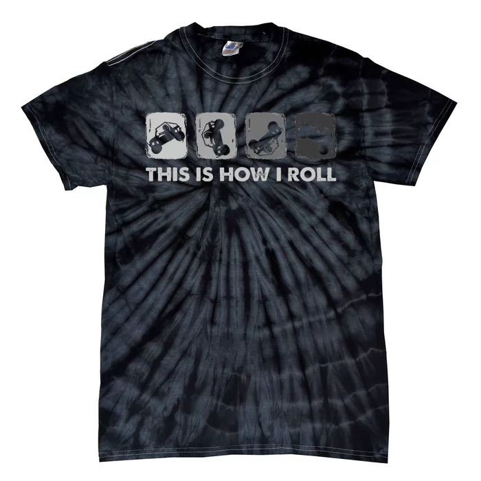 This Is How I Roll Sxs Side By Side Utv Tie-Dye T-Shirt