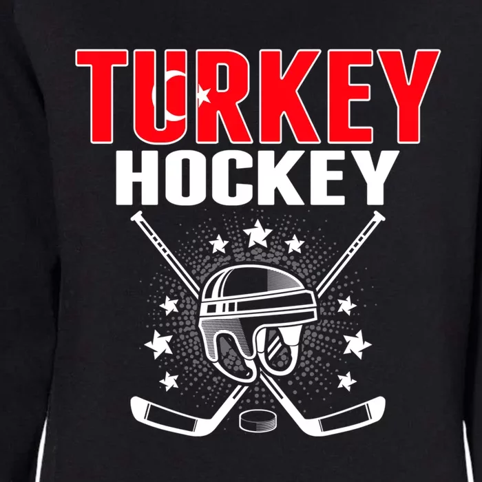 Turkey Ice Hockey Fans Jersey Turkish Flag Puck Hockey Stick Cool Gift Womens California Wash Sweatshirt