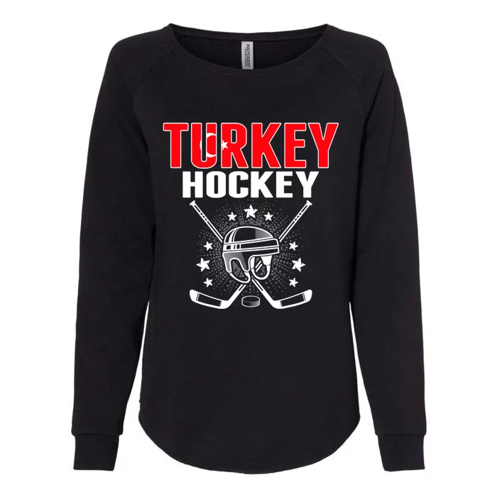 Turkey Ice Hockey Fans Jersey Turkish Flag Puck Hockey Stick Cool Gift Womens California Wash Sweatshirt