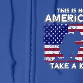 This Is How Americans Take A Knee Veteran Great Gift Full Zip Hoodie