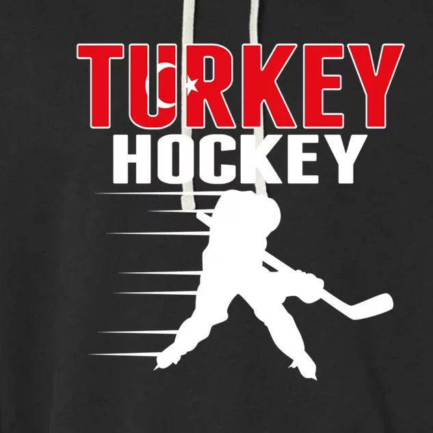 Turkey Ice Hockey Fans Jersey Turkish Hockey Team Supporter Cool Gift Garment-Dyed Fleece Hoodie