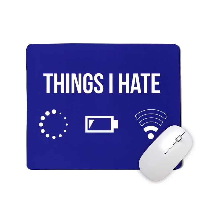 Things I Hate Gift Mousepad