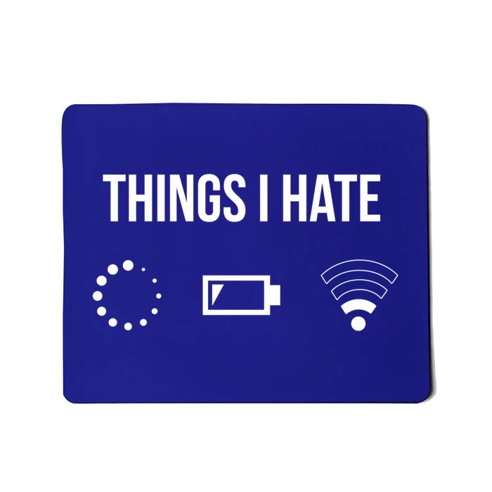 Things I Hate Gift Mousepad