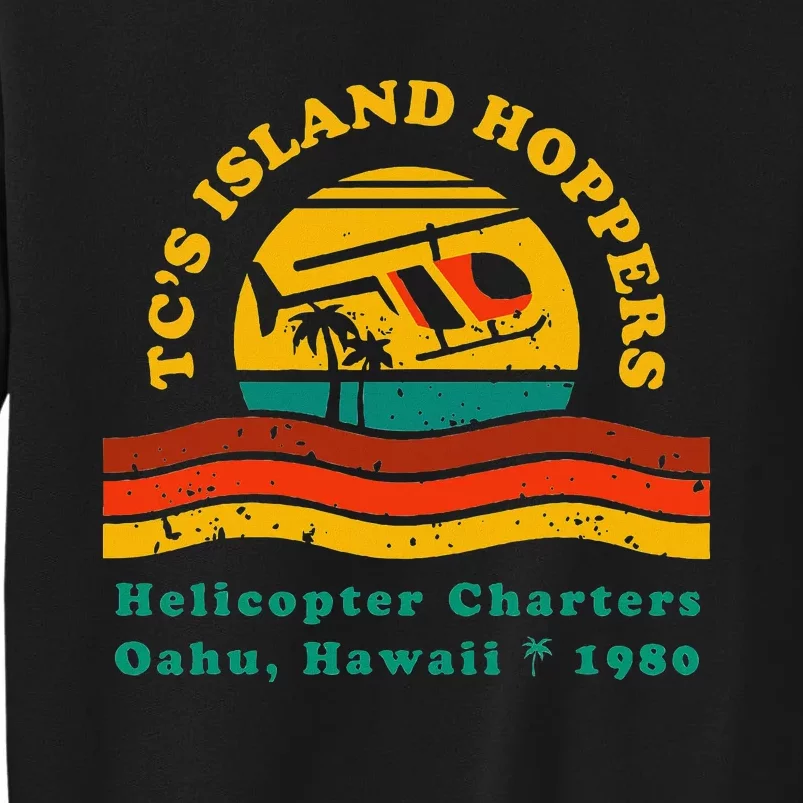 TcS Island Hoppers Helicopter Charters Hawaii Since 1980 Tall Sweatshirt