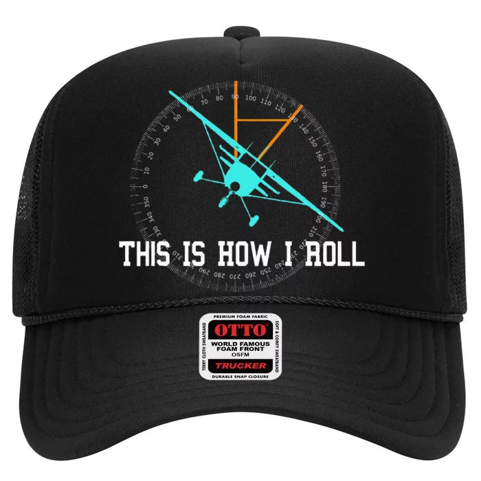 This Is How We Roll Pilot Funny Airplane Aircraft Tees High Crown Mesh Trucker Hat