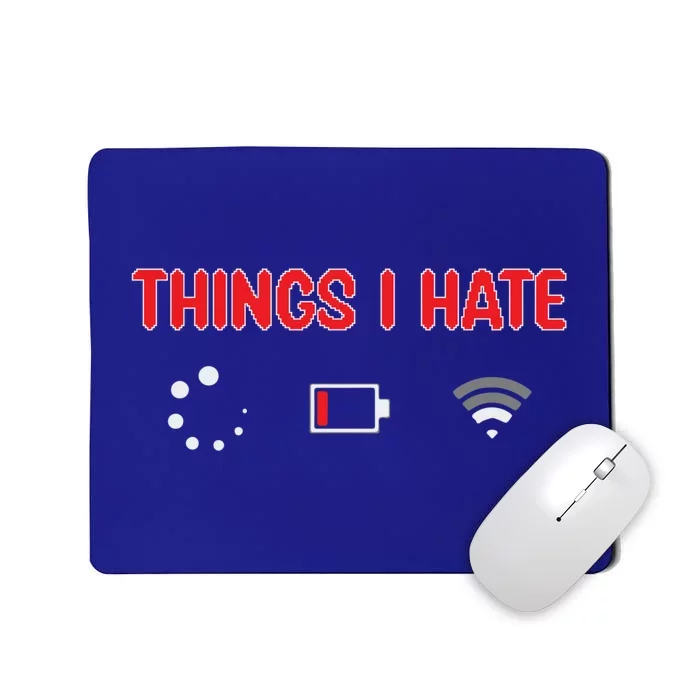 Things I Hate Programmer Software Developer Engineer Coder Gift Mousepad