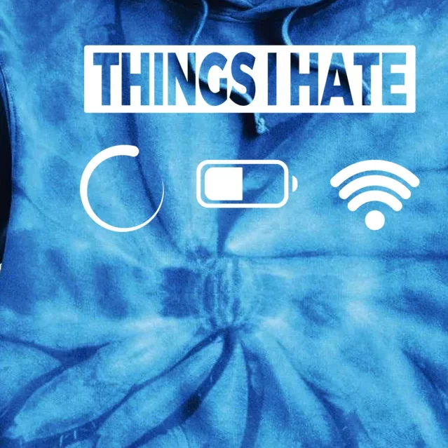 Things I Hate Technology Software Script Html Network Gift Tie Dye Hoodie