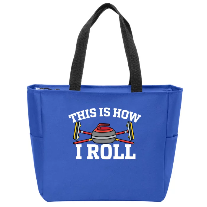 This Is How I Roll Broom Curler Ice Sports Lover Curling Gift Zip Tote Bag