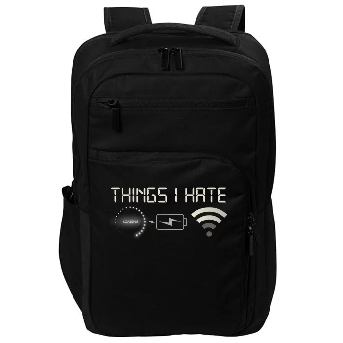 Things I Hate Programmer Gamer Computer Nerd Streaming Cool Gift Impact Tech Backpack