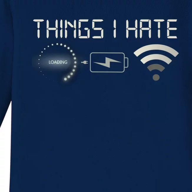 Things I Hate Programmer Gamer Computer Nerd Streaming Cool Gift Baby Long Sleeve Bodysuit