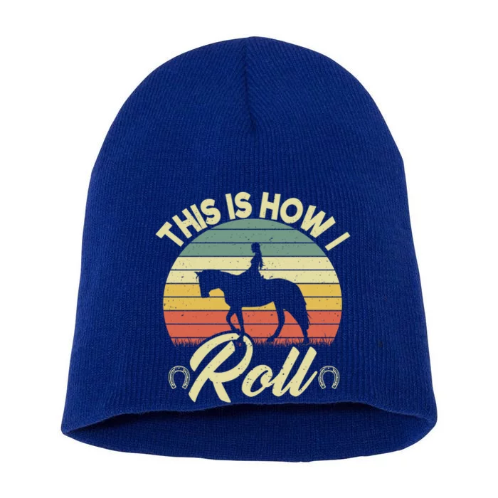 This Is How I Roll Retro Horses Horseback Riding Cool Gift Short Acrylic Beanie