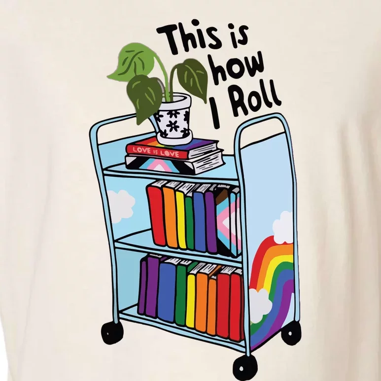 This Is How I Roll Pride Lgbtqia Library Garment-Dyed Women's Muscle Tee