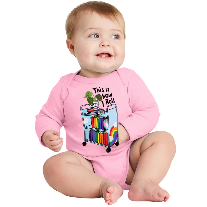 This Is How I Roll Pride Lgbtqia Library Baby Long Sleeve Bodysuit