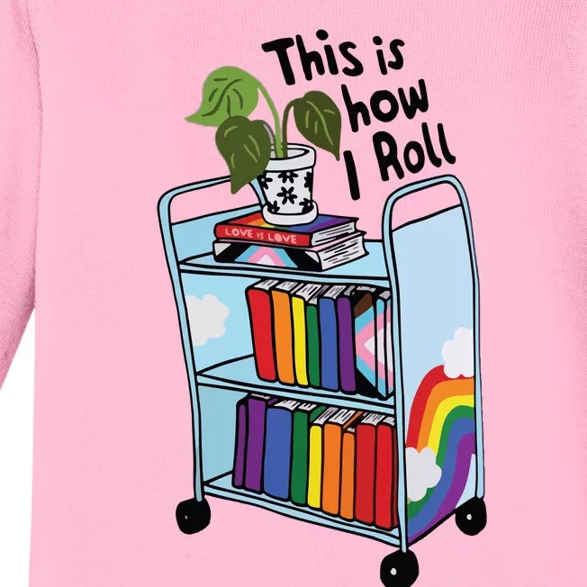 This Is How I Roll Pride Lgbtqia Library Baby Long Sleeve Bodysuit