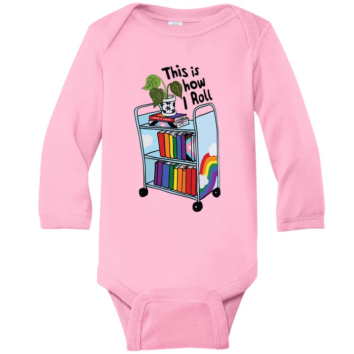 This Is How I Roll Pride Lgbtqia Library Baby Long Sleeve Bodysuit