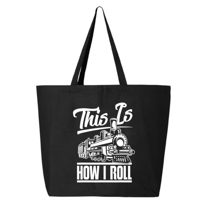 This Is How I Roll Train Engineer & Railroad Lovers TShirt 25L Jumbo Tote