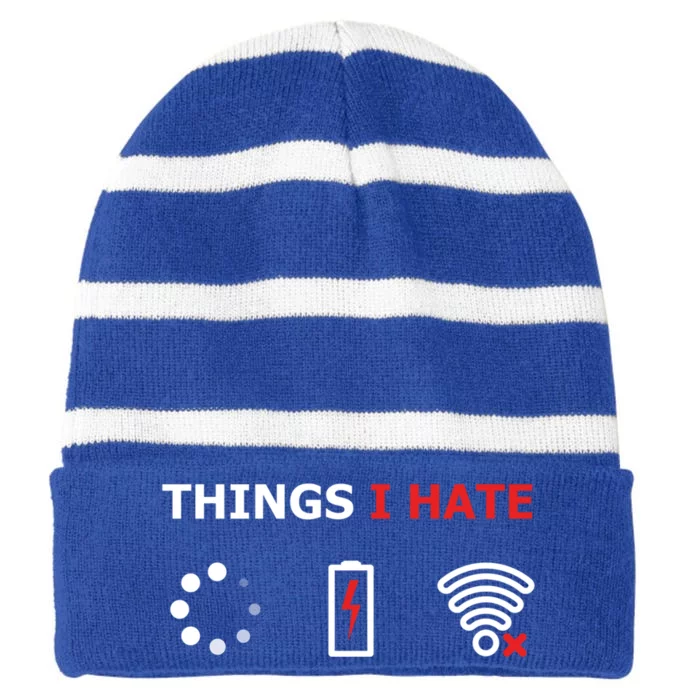 Things I Hate Cool Gift Funny Programmer And Gamer Nerd Gift Great Gift Striped Beanie with Solid Band