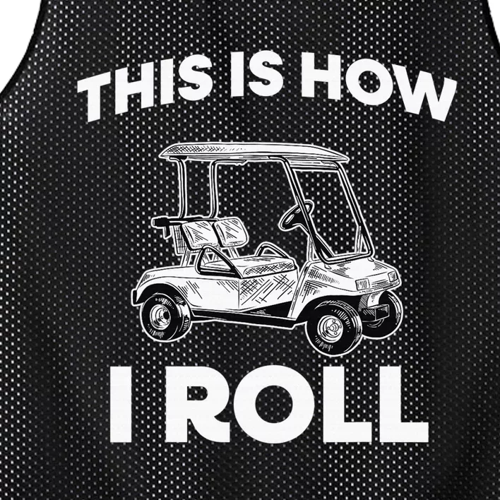 This is How I Roll Golf Cart Funny Golfers Gift Mesh Reversible Basketball Jersey Tank