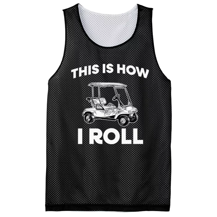 This is How I Roll Golf Cart Funny Golfers Gift Mesh Reversible Basketball Jersey Tank