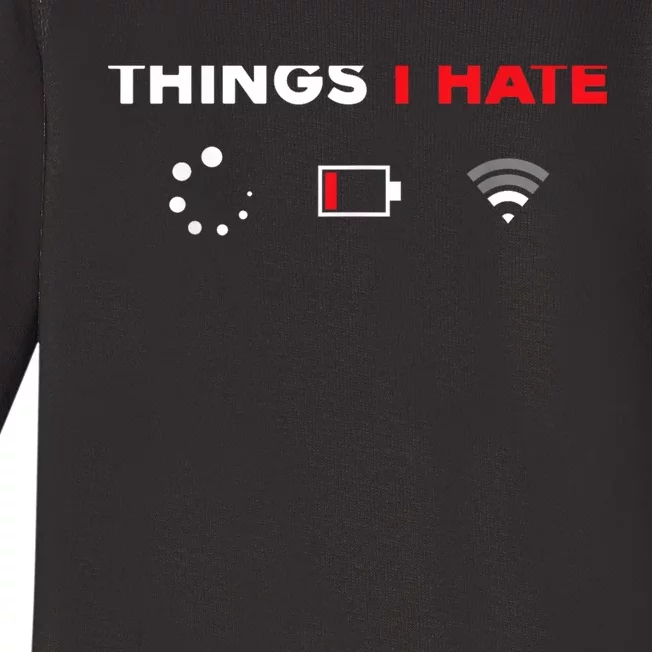 Things I Hate Tshirt Programmer Gamer Fun Gift Idea Baby Long Sleeve Bodysuit