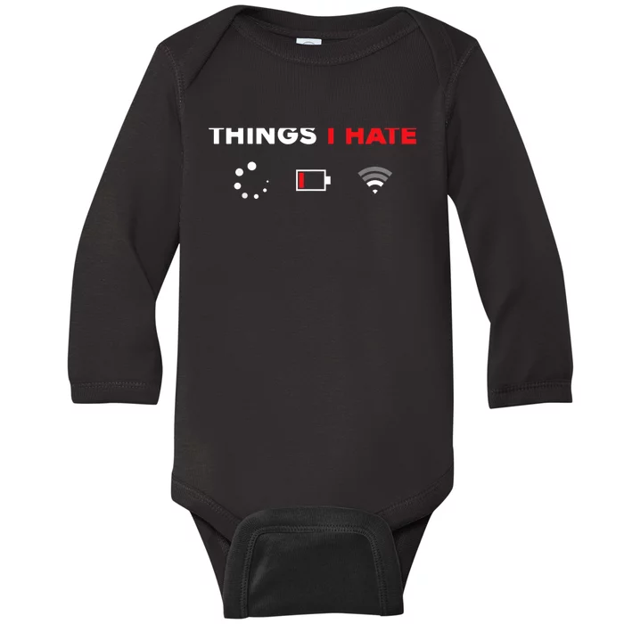 Things I Hate Tshirt Programmer Gamer Fun Gift Idea Baby Long Sleeve Bodysuit