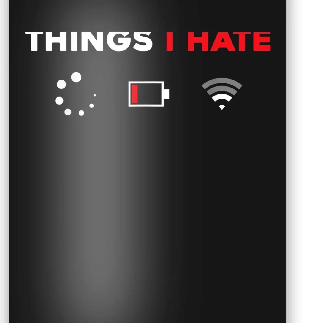 Things I Hate Tshirt Programmer Gamer Fun Gift Idea Poster