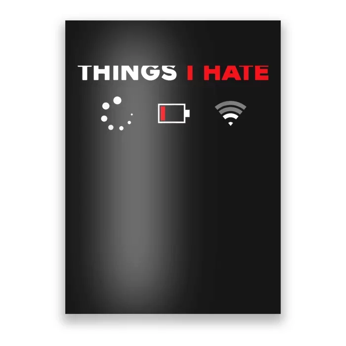 Things I Hate Tshirt Programmer Gamer Fun Gift Idea Poster