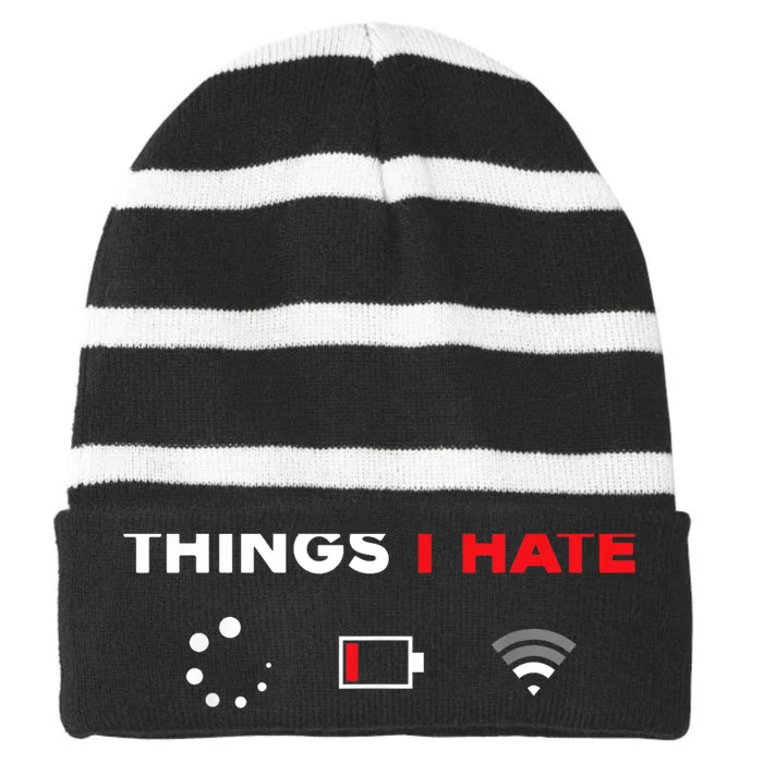 Things I Hate Tshirt Programmer Gamer Fun Gift Idea Striped Beanie with Solid Band