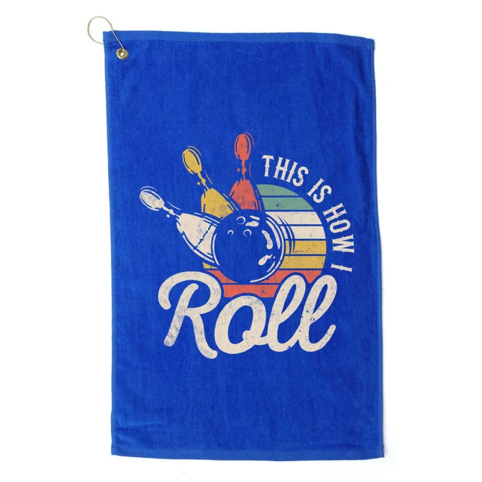 This Is How I Roll Retro Bowling Bowler Funny Gift Great Gift Platinum Collection Golf Towel