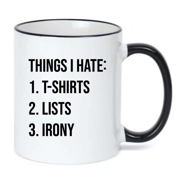 Things I Hate Great Gift List Irony Things I Hate Cute Gift Black Color Changing Mug