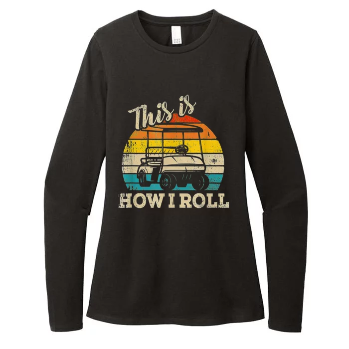 This Is How I Roll Retro Vintage Golf Cart Funny Golfing Gift Womens CVC Long Sleeve Shirt