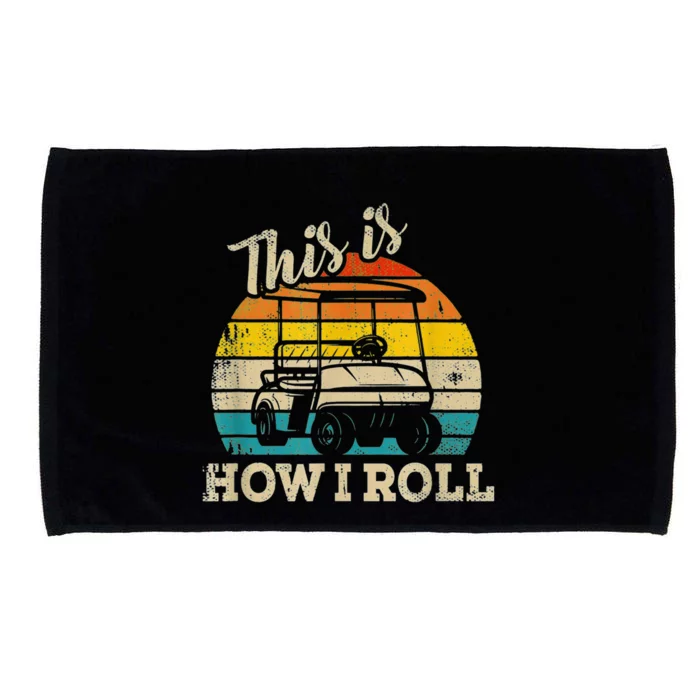 This Is How I Roll Retro Vintage Golf Cart Funny Golfing Gift Microfiber Hand Towel