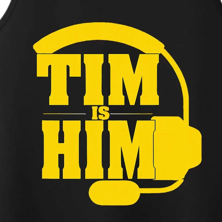 Tim Is Him Performance Tank