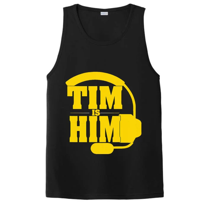 Tim Is Him Performance Tank