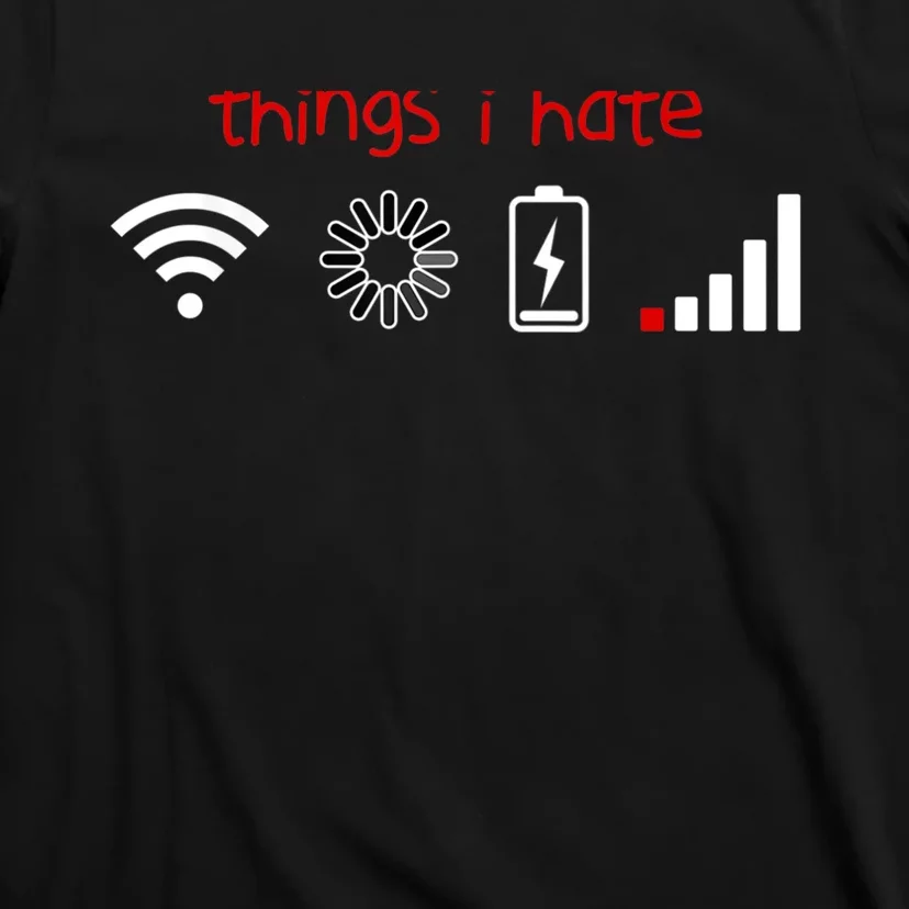 Things I Hate Tshirt Programmer Gamer Fun Gift Idea T-Shirt