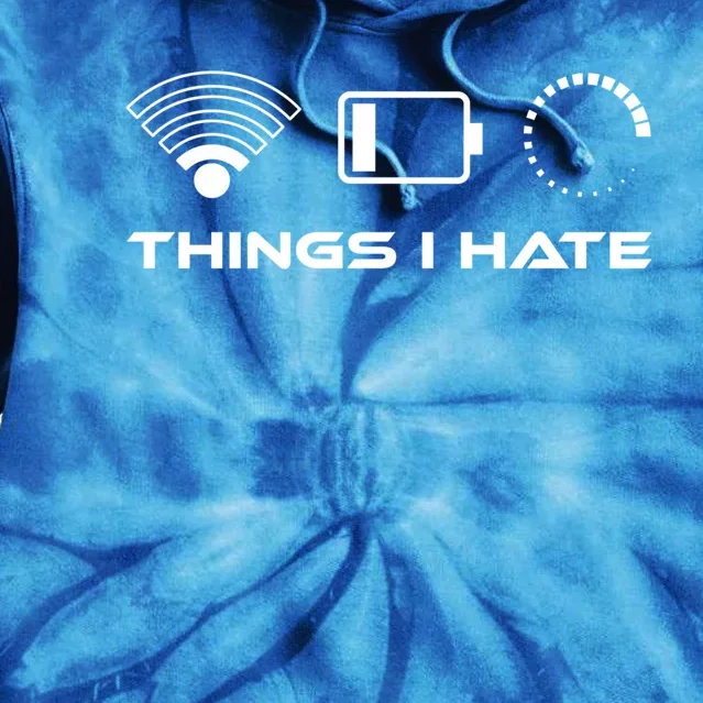 Things I Hate Cute Gift Bad Wlan Signal Nerd Gaming Lifestyle Gift Tie Dye Hoodie