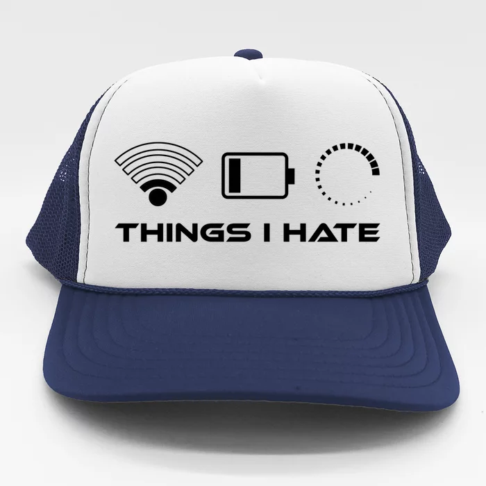 Things I Hate Cute Gift Bad Wlan Signal Nerd Gaming Lifestyle Gift Trucker Hat