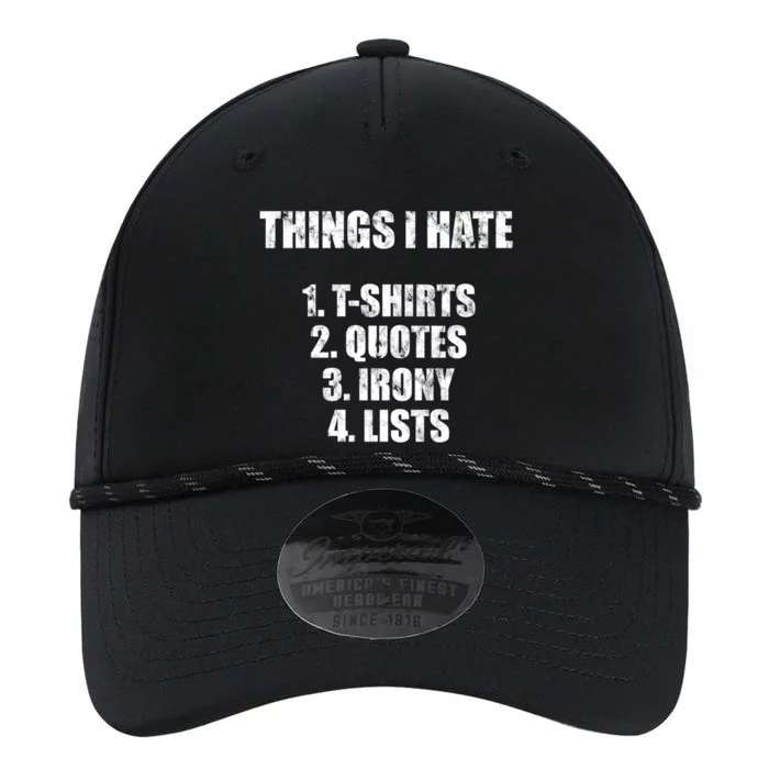 Things I Hate : Great Funny Gift Quotes Irony And Lists Sarcastic Cute Gift Performance The Dyno Cap